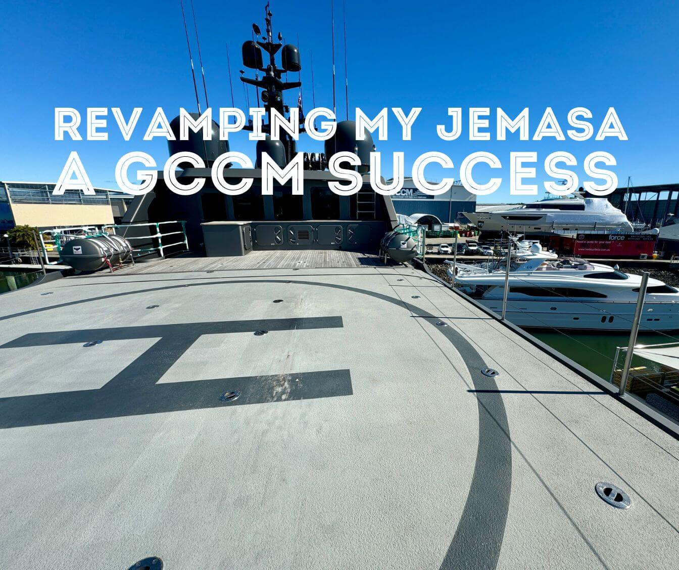 Revamping MY JeMaSa: A GCCM Superyacht Success